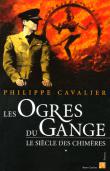 LE SIECLE DES CHIMERES Tome I : Les Ogres du Gange