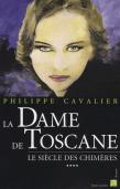 le siecle des chimeres tome iv : la dame de toscan-philippe-cavalier