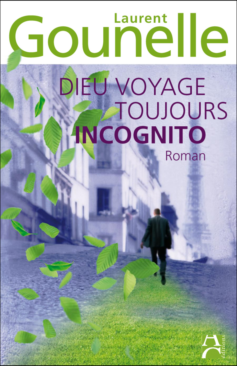 Dieu voyage toujours incognito