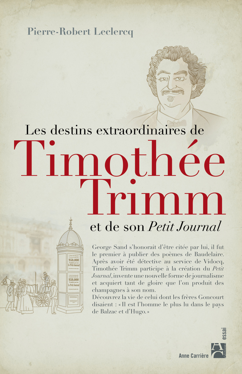 Les destins extraordinaires de Timothée Trimm et de son Petit Journal