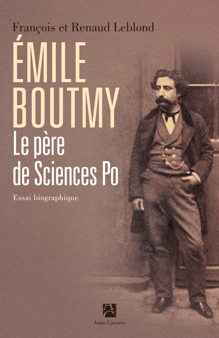 Émile Boutmy, le père de Sciences Po Émile Boutmy, le père de Sciences Po