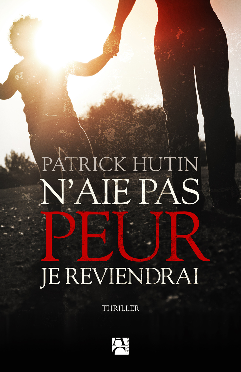 N’aie pas peur, je reviendrai N’aie pas peur, je reviendrai