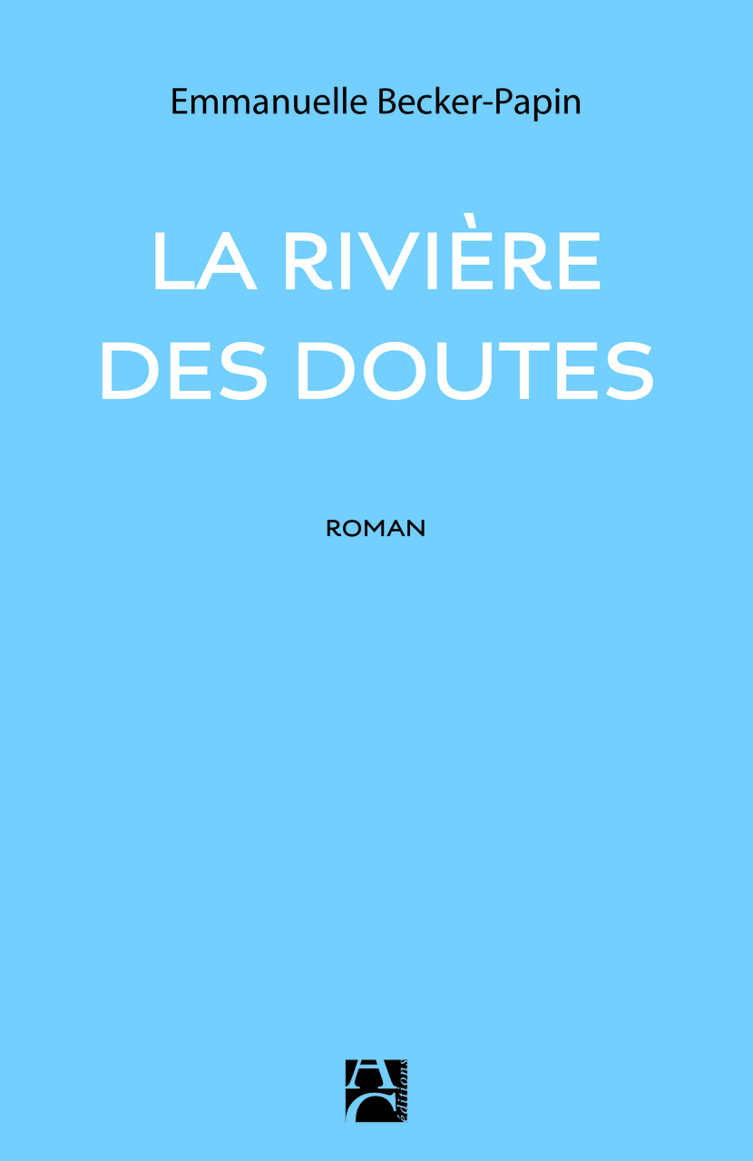 La rivière des doutes La rivière des doutes