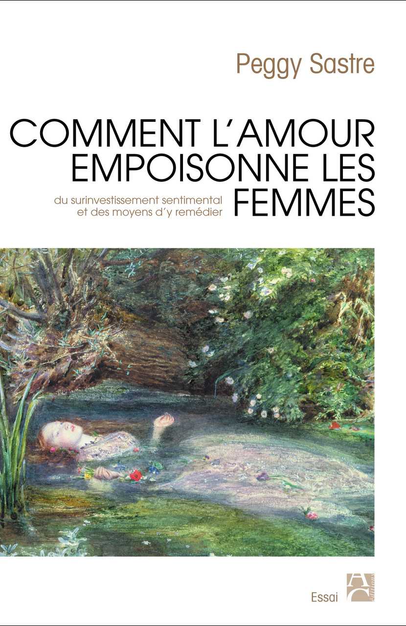 Comment l’amour empoisonne les femmes Comment l’amour empoisonne les femmes