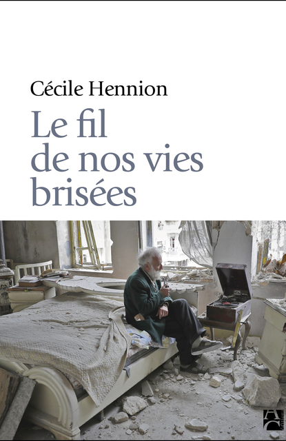 Le Fil de nos vies brisées Le Fil de nos vies brisées