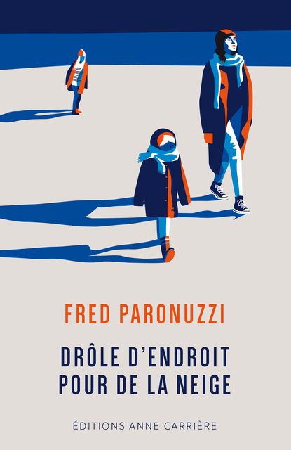 Drôle d’endroit pour de la neige Drôle d’endroit pour de la neige