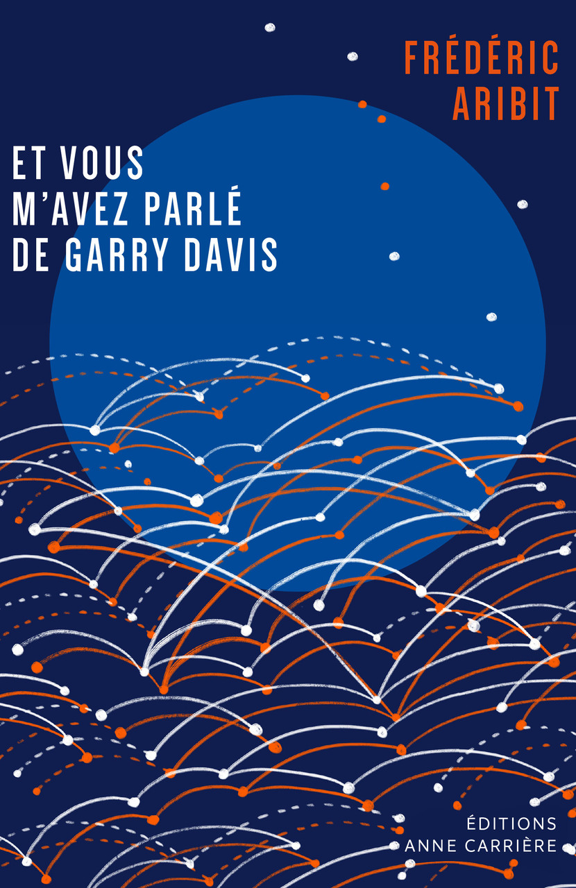 Et vous m’avez parlé de Garry Davis