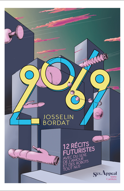 2069 : 12 récits futuristes avec du sexe, de l’amour et des robots tout nus