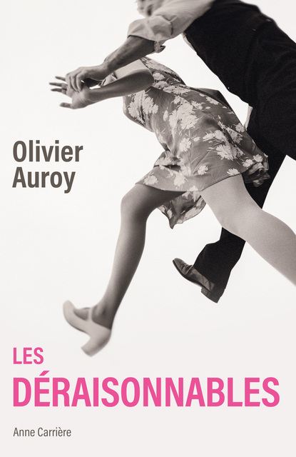 Les déraisonnables Les déraisonnables