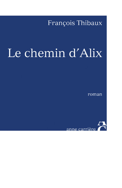 Le chemin d’Alix Le chemin d’Alix