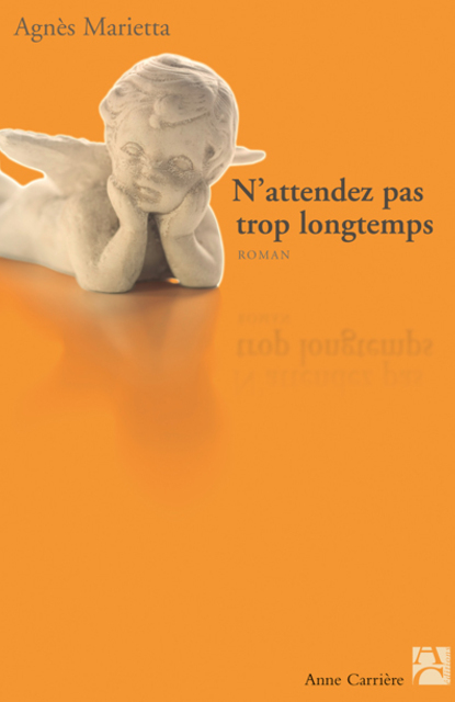 N’attendez pas trop longtemps N’attendez pas trop longtemps