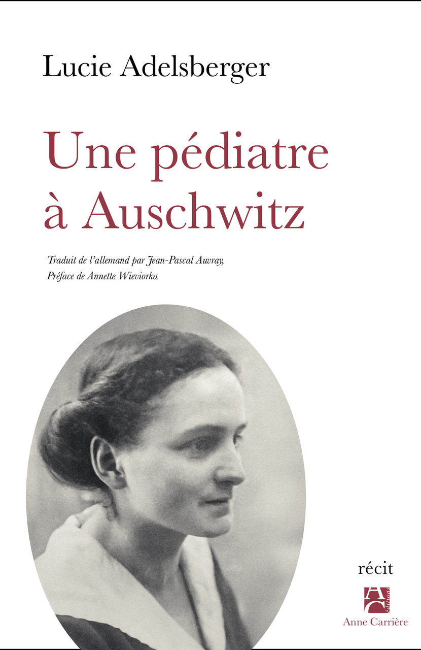 Une pédiatre à Auschwitz Une pédiatre à Auschwitz