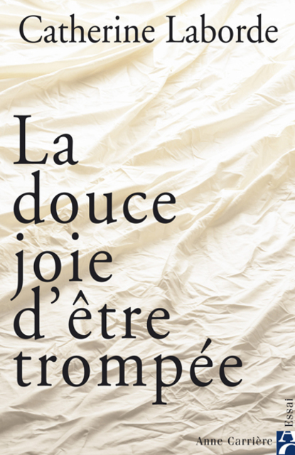 La douce joie d’être trompée La douce joie d’être trompée