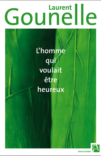 L’homme qui voulait être heureux L’homme qui voulait être heureux