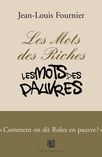Les mots des riches, les mots des pauvres Les mots des riches, les mots des pauvres